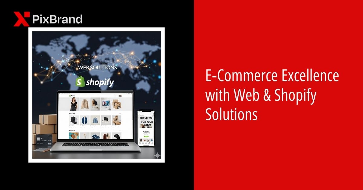 E‑Commerce Excellence with Web & Shopify Solutions